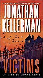 In reading books that suit my mood, I also read Jonathan Kellerman's Victims