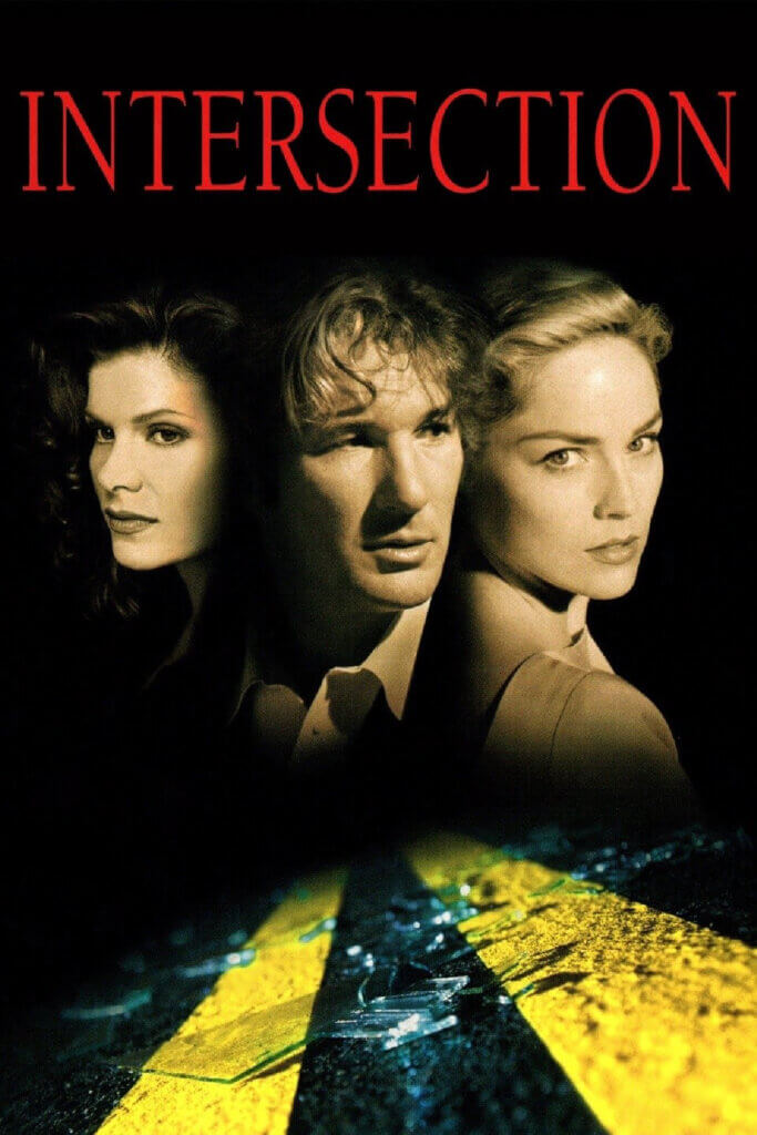 The movie Intersection starred Richard Gere and Sharon Stone.