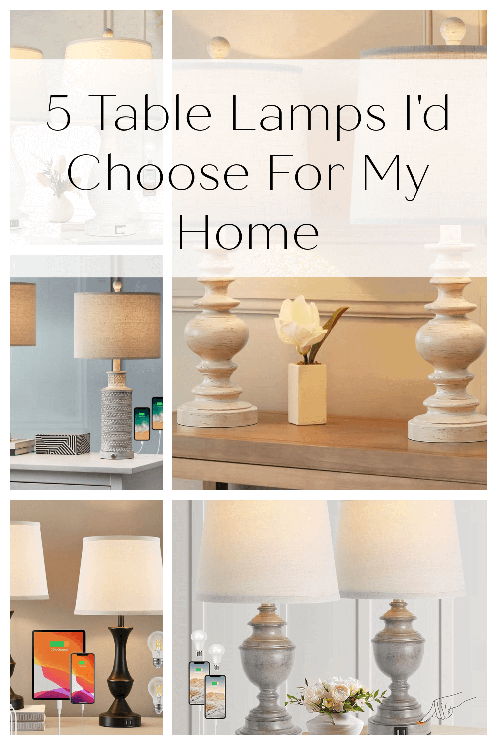 5 Table Lamps I’d Choose For My Home