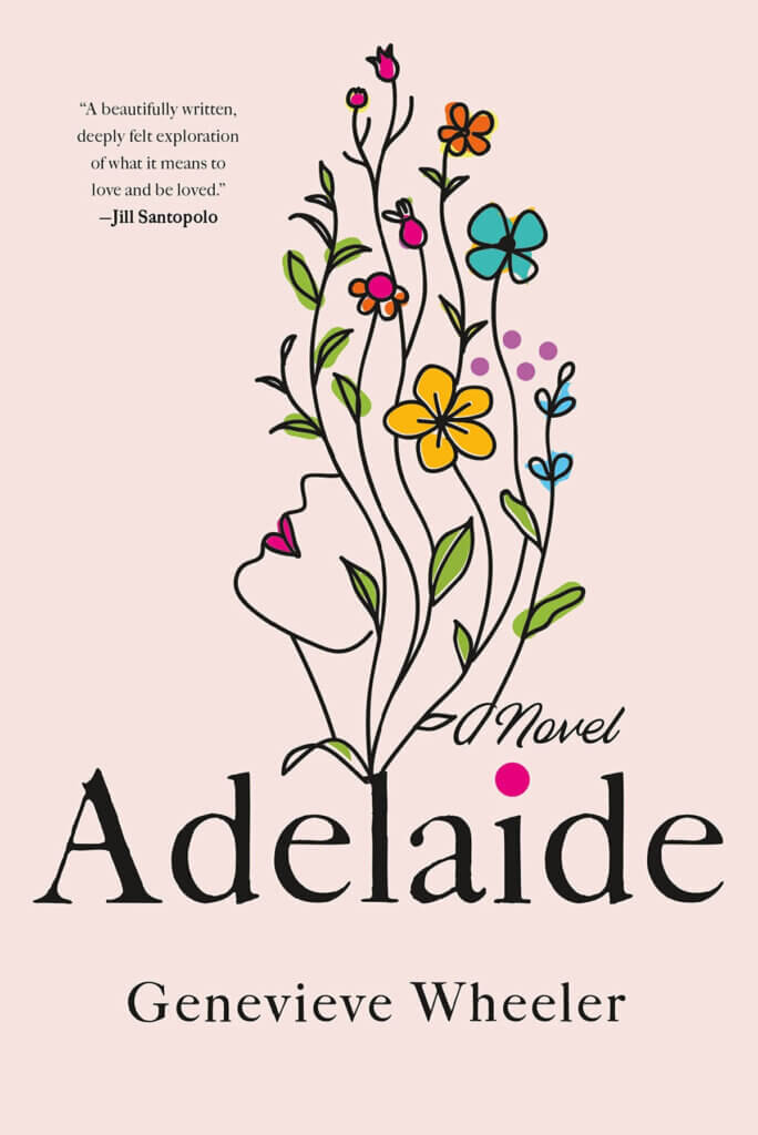 In New & Notable Mentions 4/1/23, the novel Adelaide by Genevieve Wheeler
