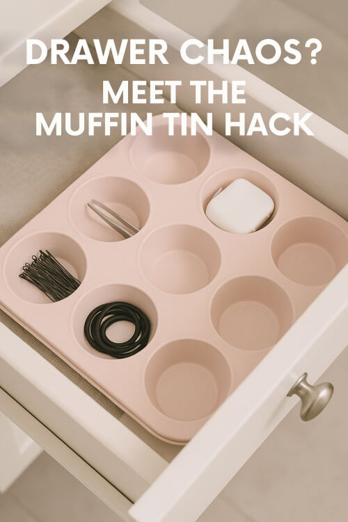 Store things in a muffin tin.