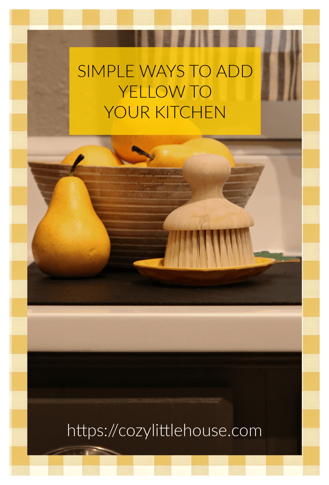 Gold and white checked graphic for simple ways to add yellow to your home.
