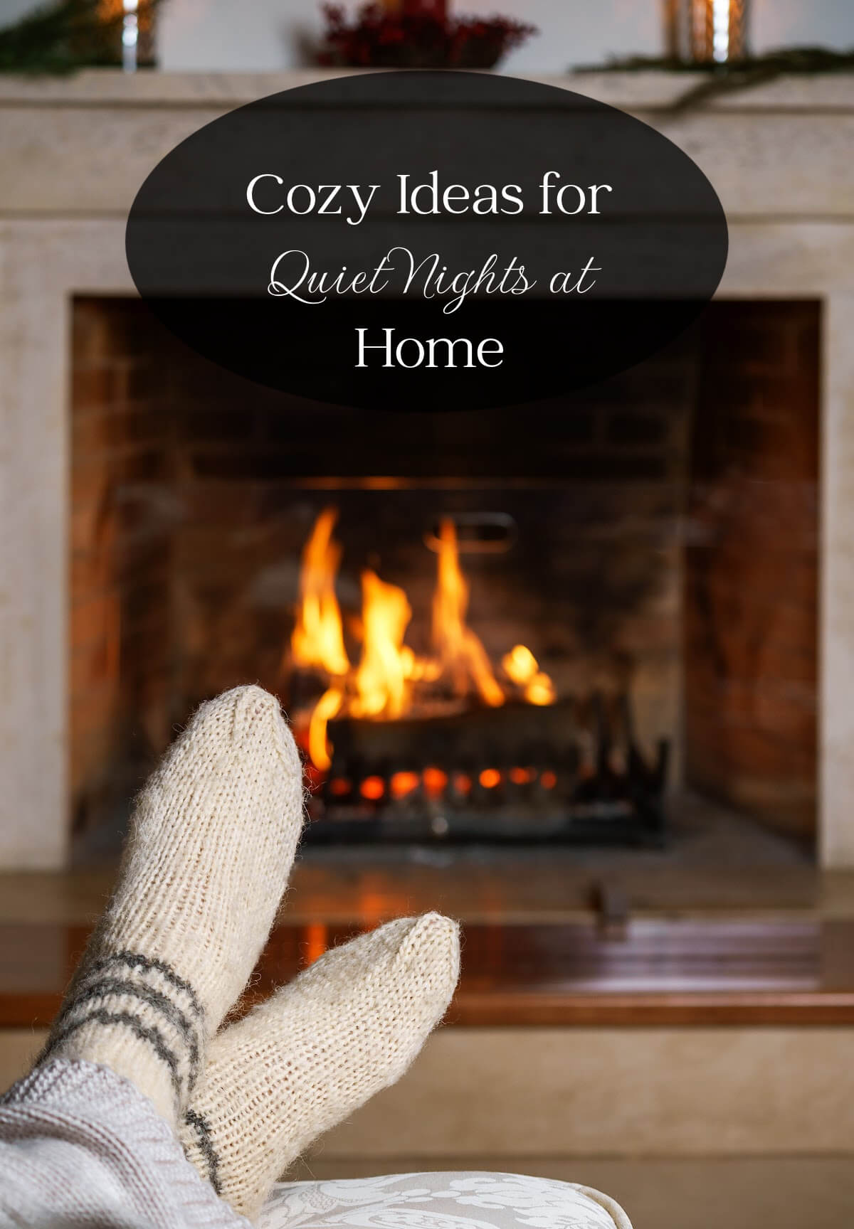 Cozy ideas for quiet nights at home in front of a fireplace.