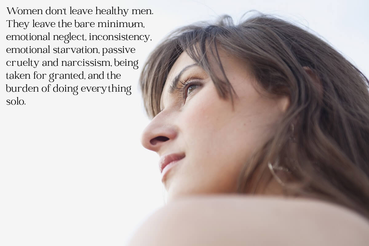 Women don't leave healthy men.