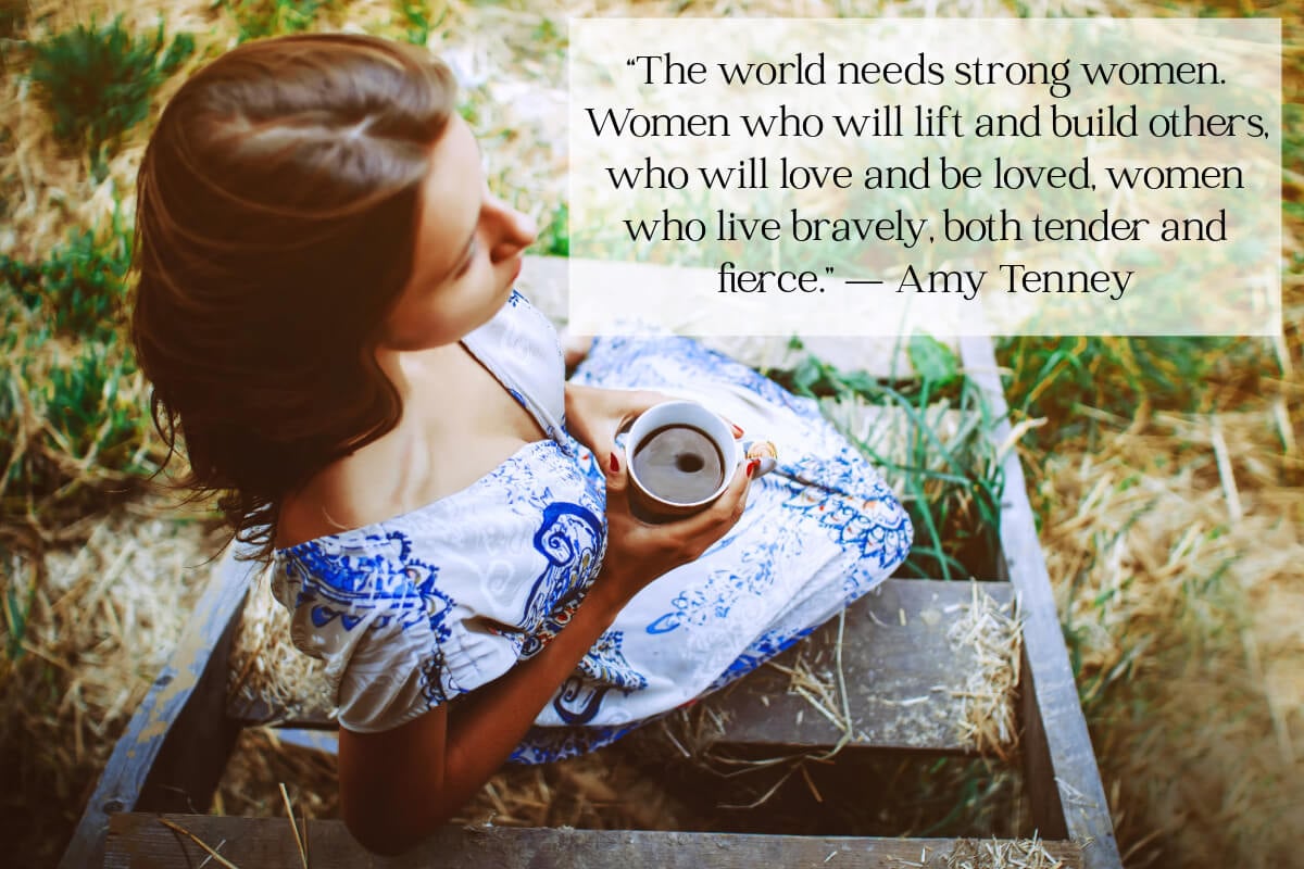 The world needs strong women.